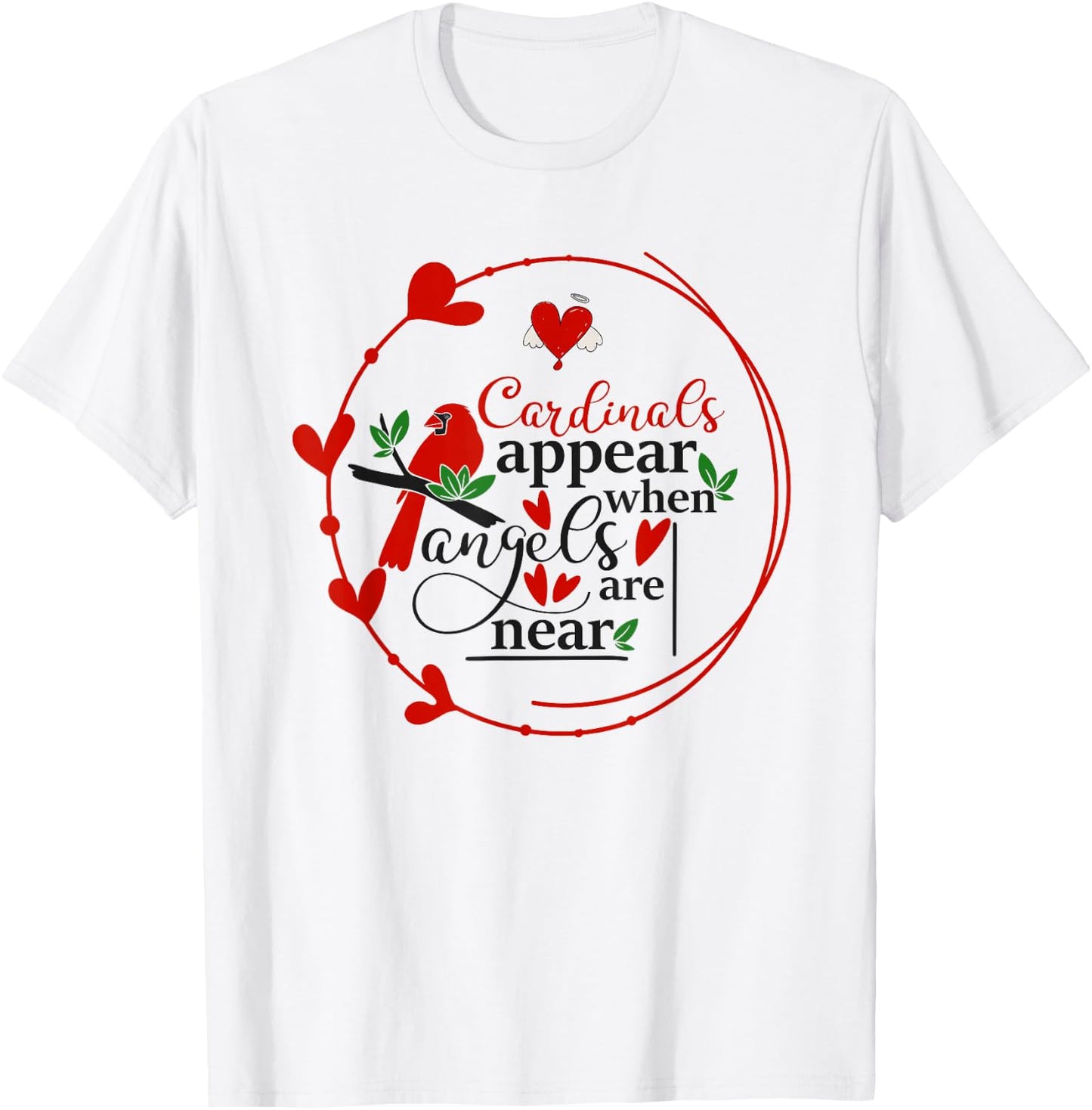Cardinals appear when loved ones are near, Christian T-Shirt - T-Shirt | White