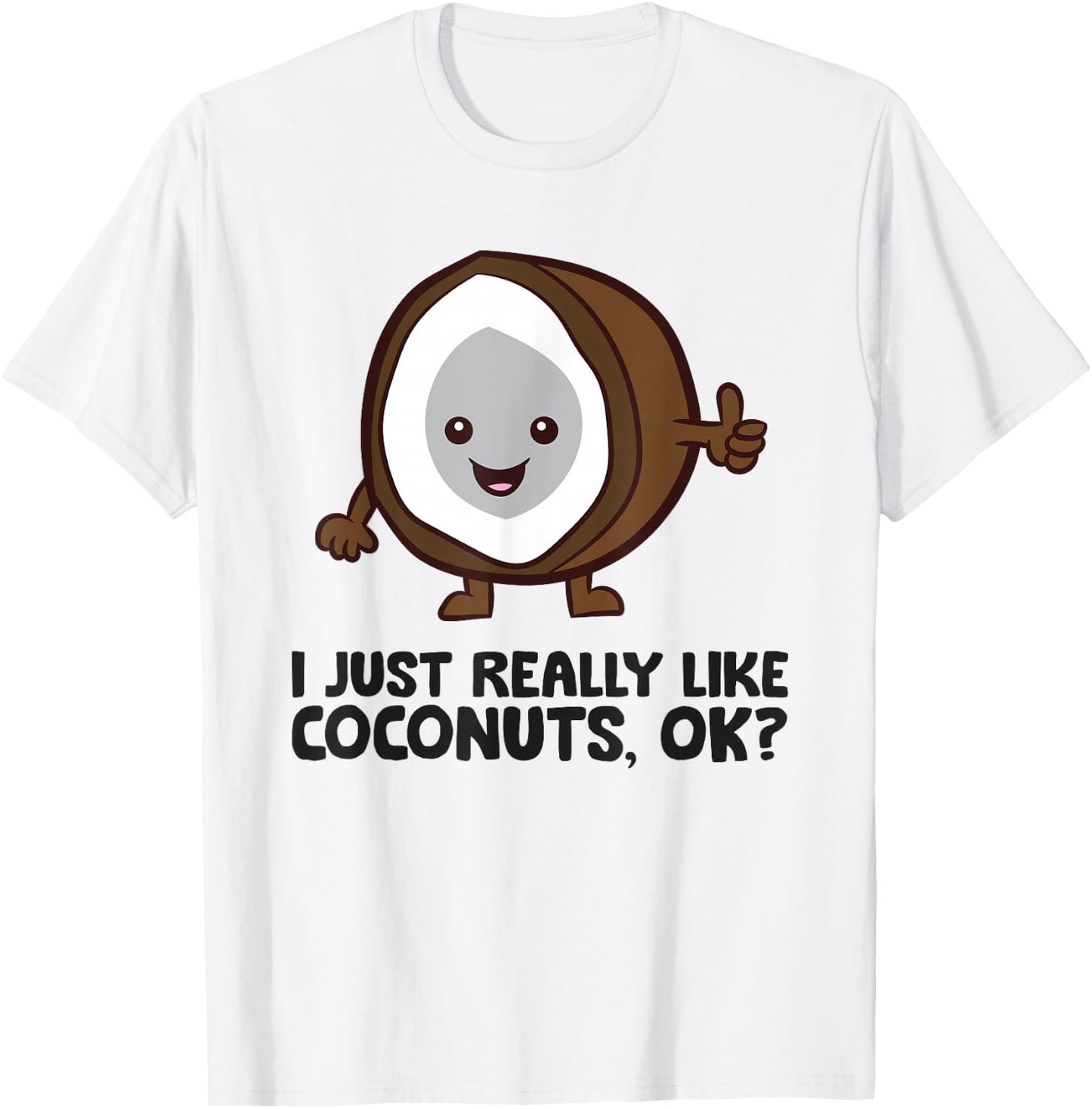 I Just Really Like Coconuts, Ok? Summer Coconut T-Shirt - T-Shirt | White
