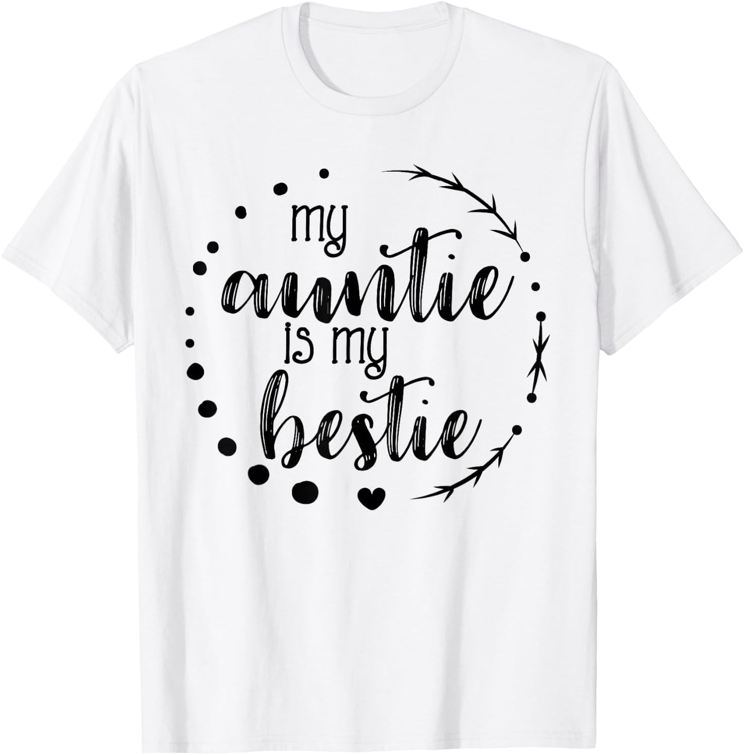 My Auntie is My Bestie Cute T Shirt for Niece Matching Set T-Shirt - T-Shirt | White