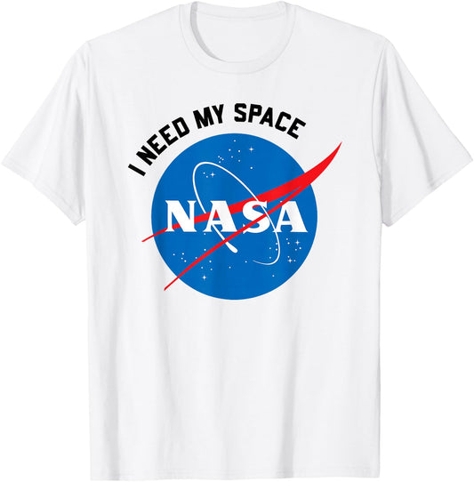 NASA Need My Space Funny T-Shirt - T-Shirt | White