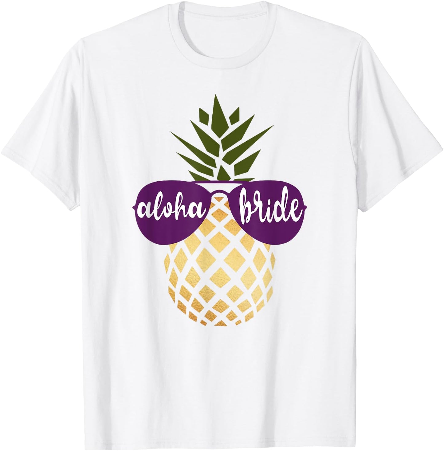 Aloha Bride Pineapple Hawaiian Gold Bachelorette Shirt T-Shirt - T-Shirt | White