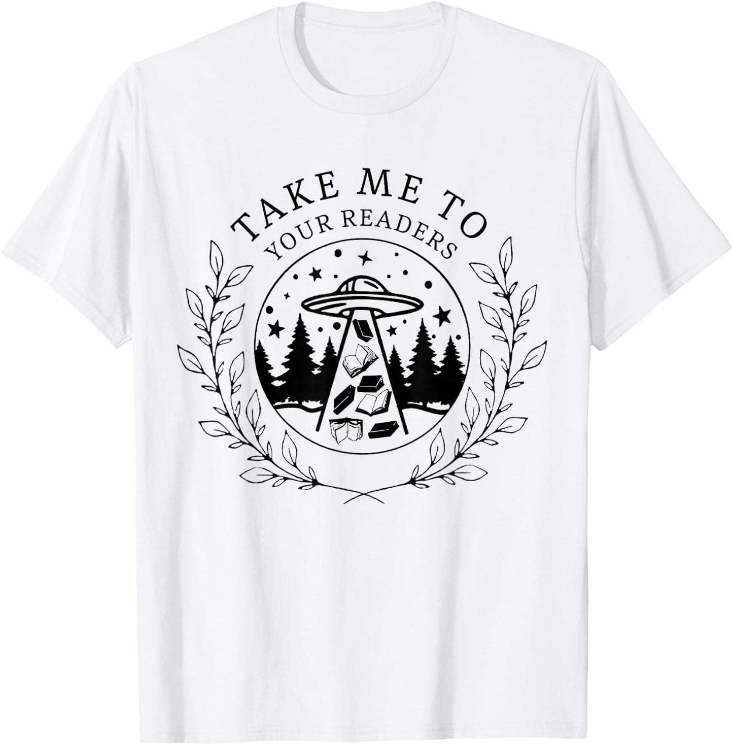 Take Me To Your Readers Alien, Funny Reading Librarian T-Shirt - T-Shirt | White