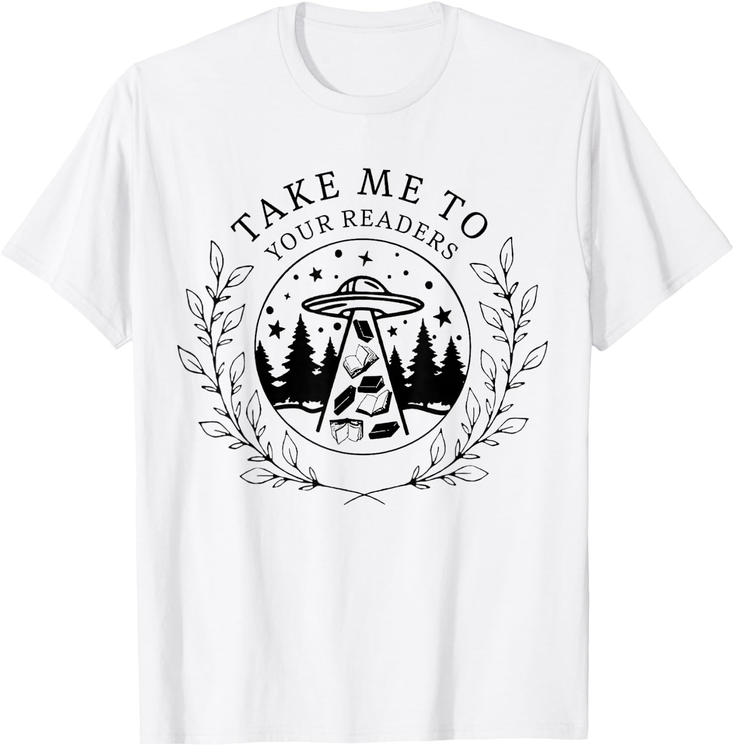 Take Me To Your Readers Alien, Funny Reading Librarian T-Shirt - T-Shirt | White