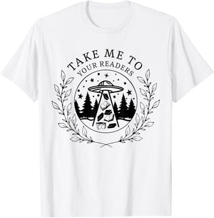 Take Me To Your Readers Alien, Funny Reading Librarian T-Shirt - T-Shirt | White