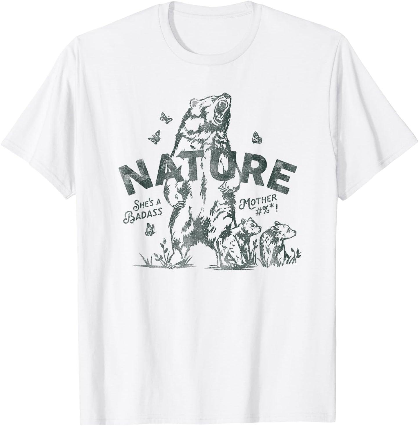 Nature: She's A Badass Mother. Cool Grizzly Bear Outdoors T-Shirt - T-Shirt | White