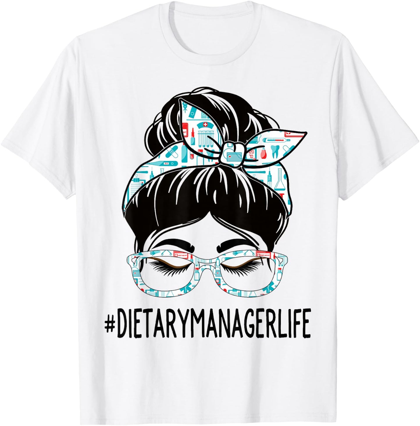 Dietary Manager Week Appreciation Women Messy Bun For Work T-Shirt - T-Shirt | White