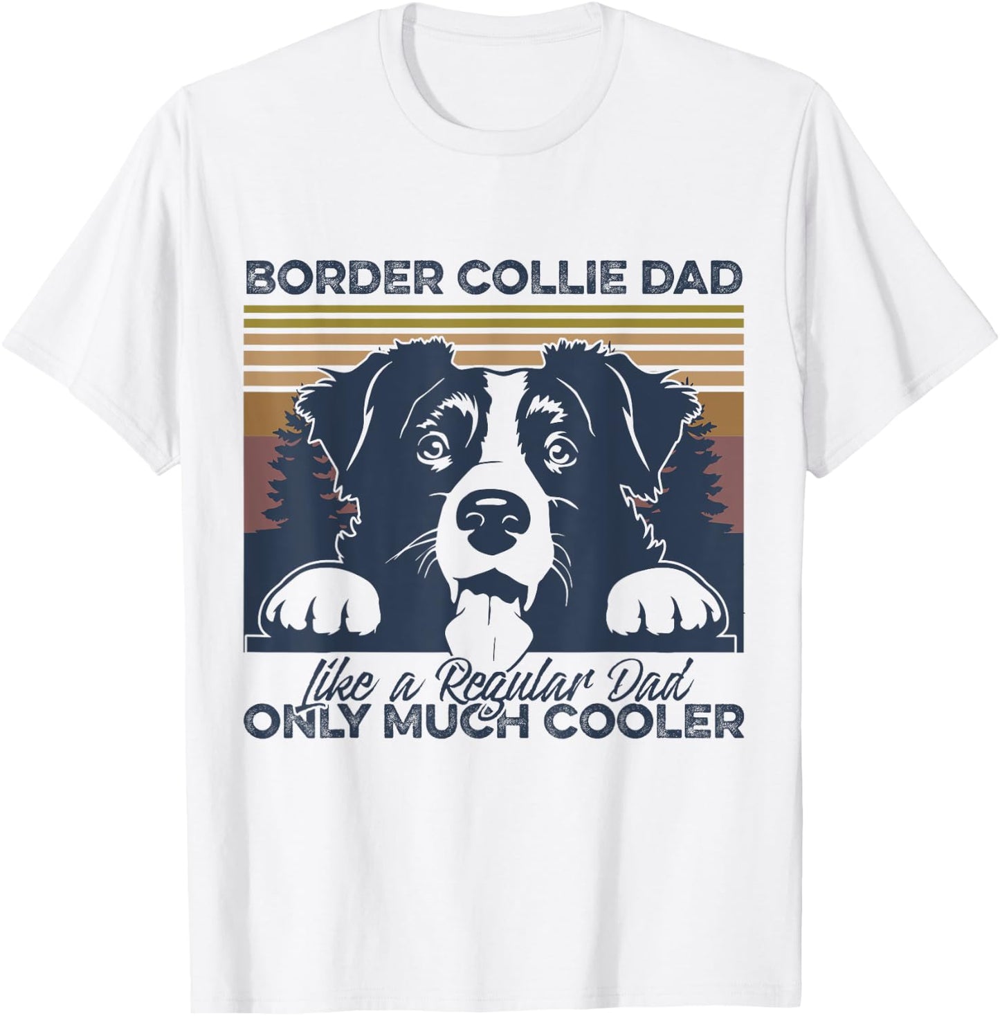 Border Collie dad Owner Fathers Day Christmas T-Shirt - T-Shirt | White