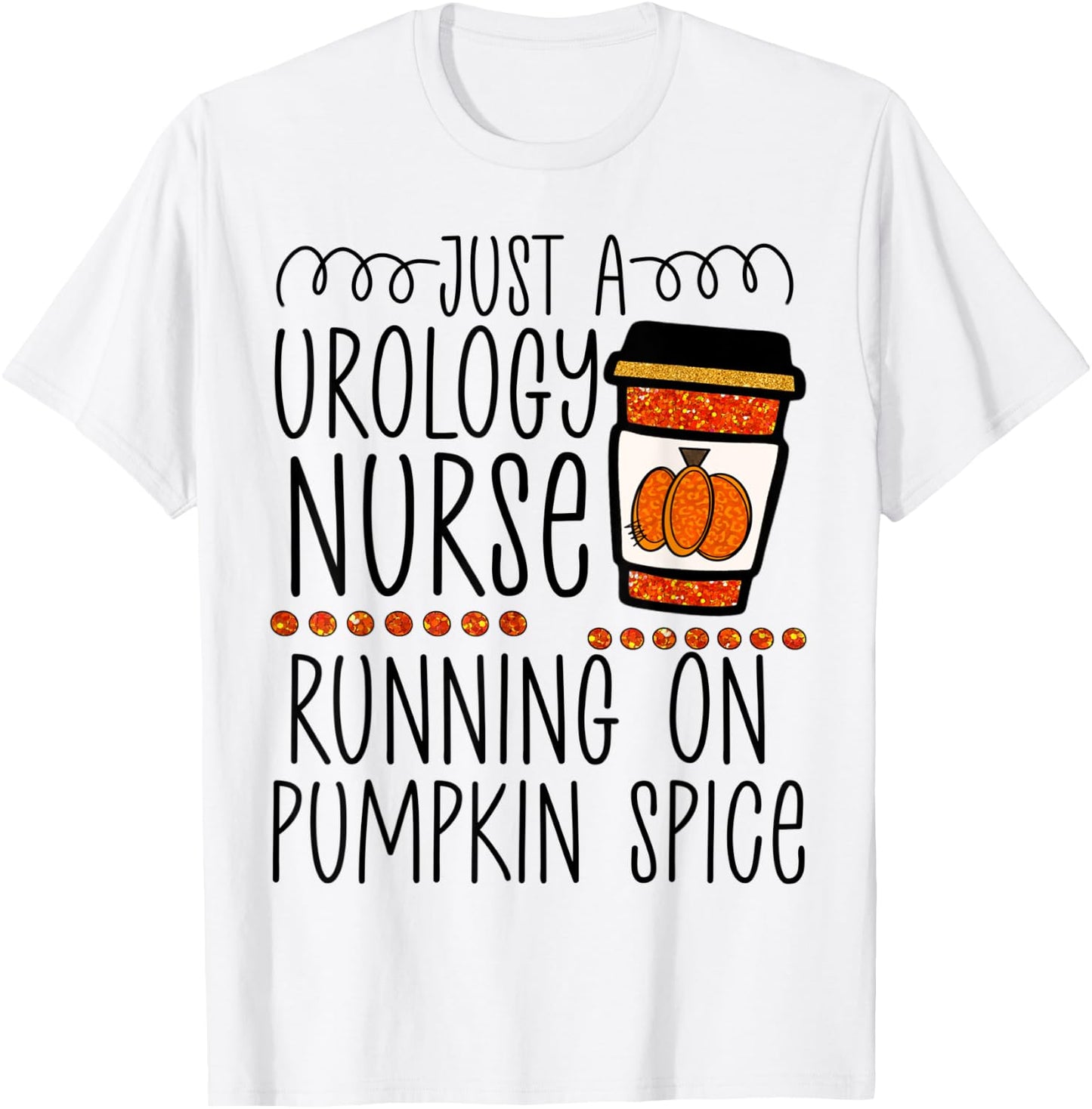 Funny Halloween fall pumpkin spice urology urologist nurse T-Shirt - T-Shirt | White
