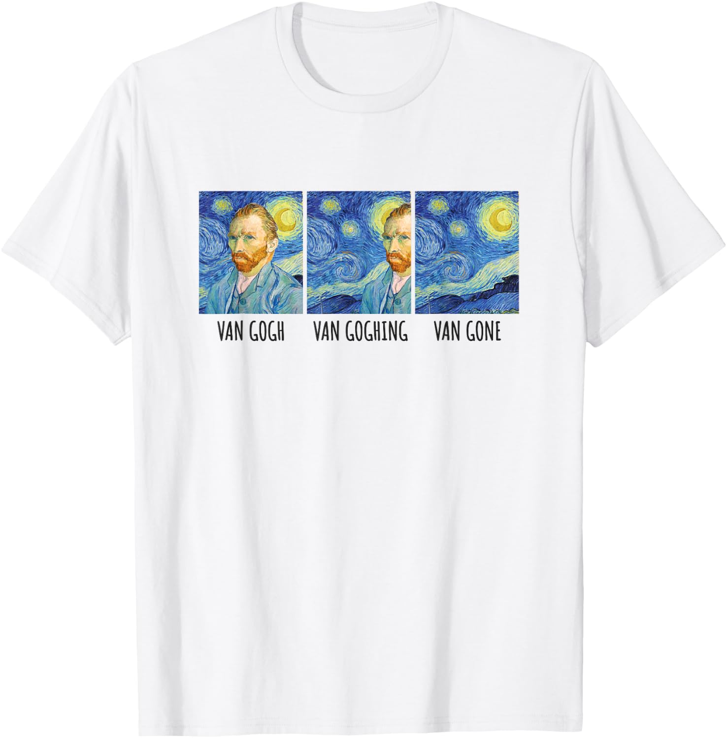 Funny Van Gogh Van Goghing Van Gone Fine Art Painting Joke Small T-Shirt - T-Shirt | White