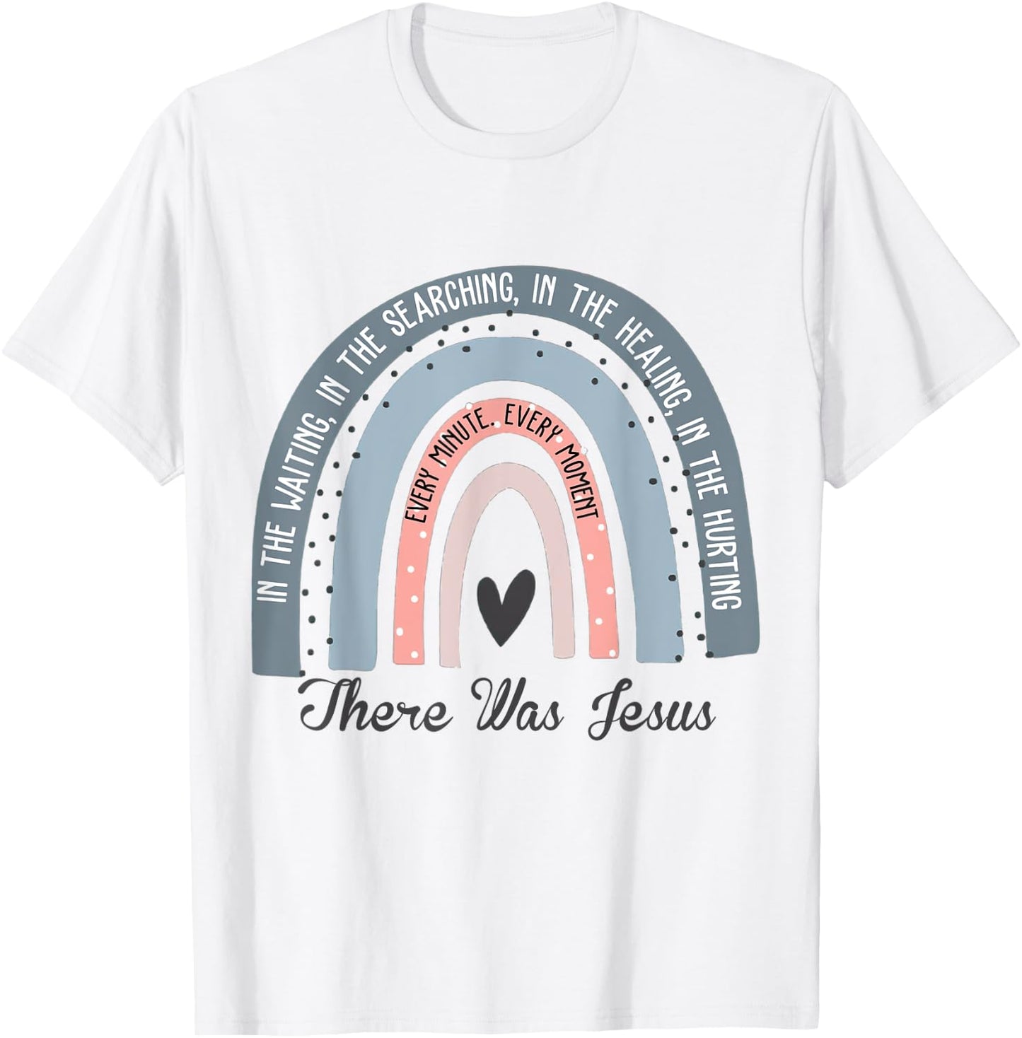 There Was Jesus Boho Rainbow Christian Jesus Lover T-Shirt - T-Shirt | White