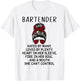 Bartender Hated By Many Loved By Plenty T-Shirt - T-Shirt | White