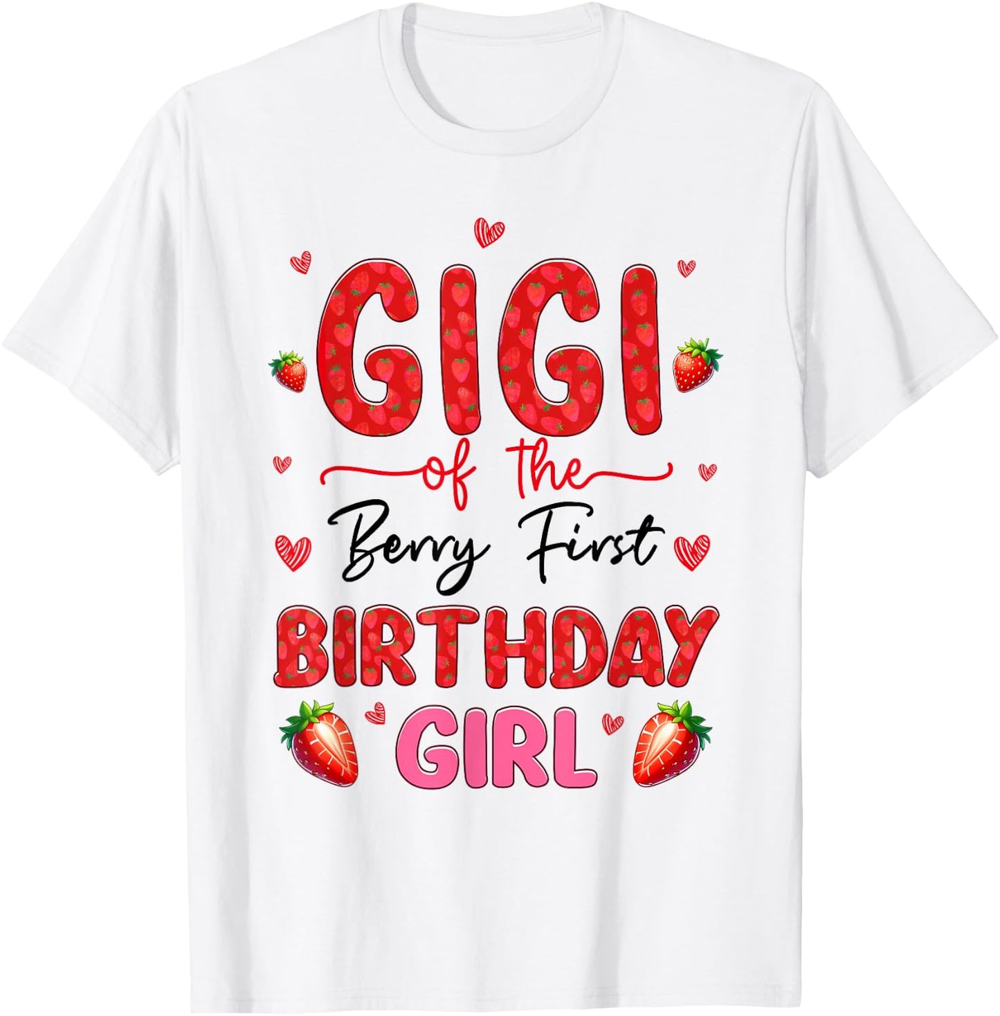 Gigi of The Berry Sweet First Birthday Strawberry Girl T-Shirt - T-Shirt | White