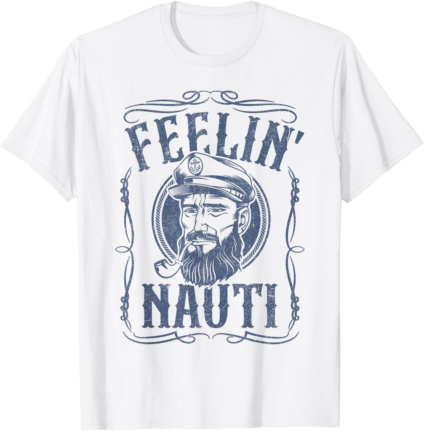 Funny Feelin Nauti Boat Captain Pontoon Sailing Sailor Gift T-Shirt - T-Shirt | White