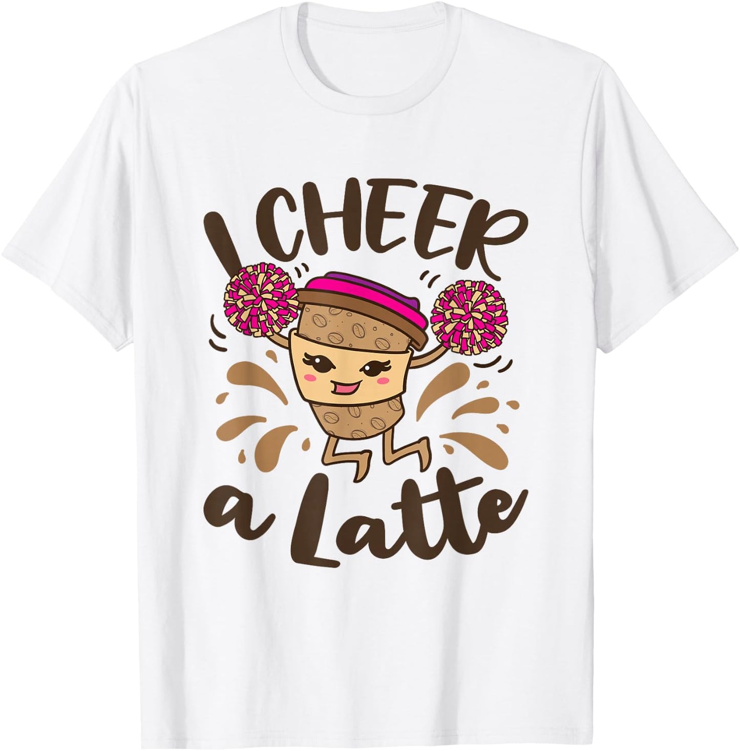 I Cheer A Latte Funny Cheerleader Coffee Cheerleading T-Shirt - T-Shirt | White