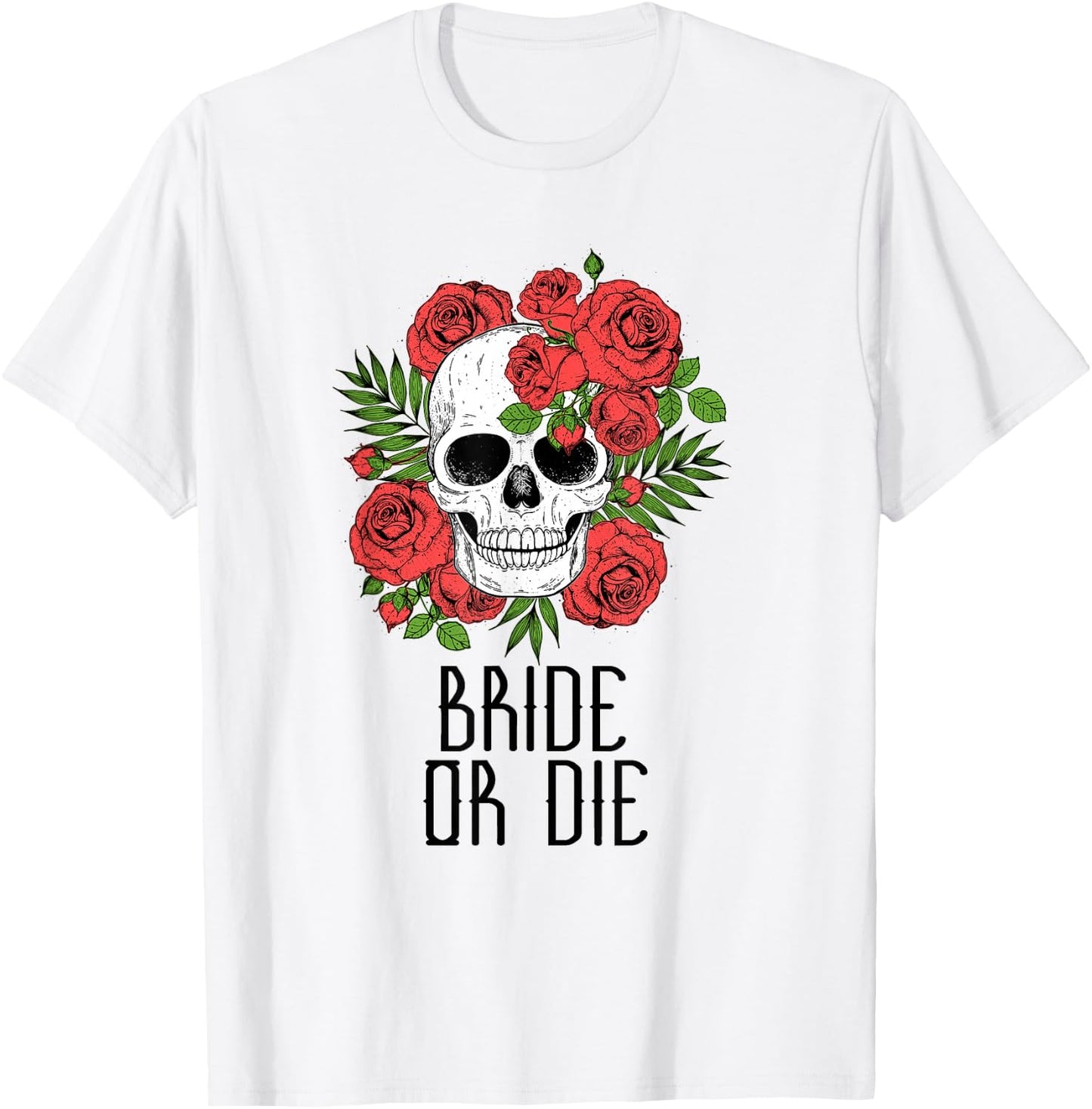 Bride or Die T-Shirt - T-Shirt | White