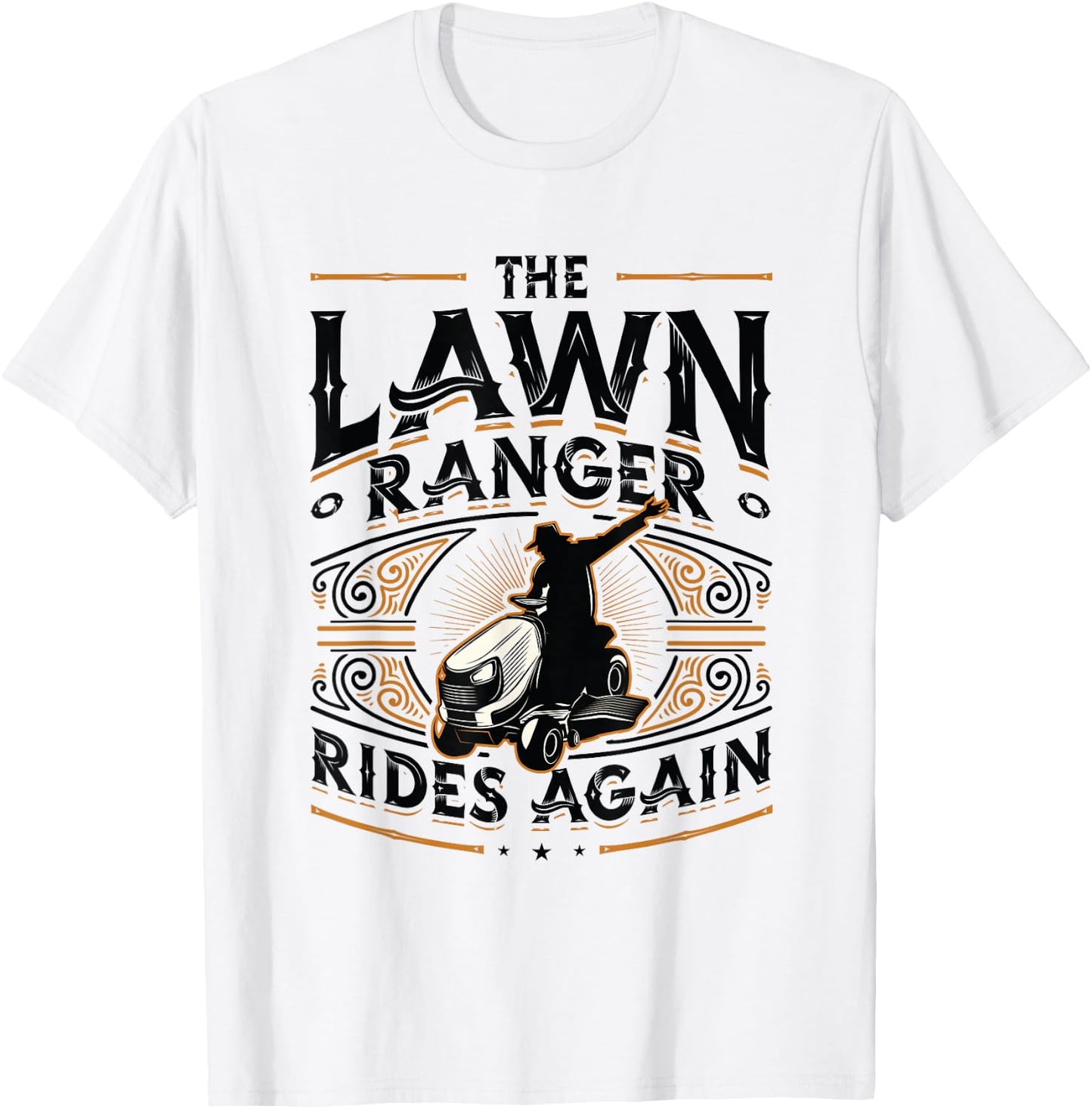 The Lawn Ranger Rides Again Lawn Care Lawn Mower T-Shirt - T-Shirt | White