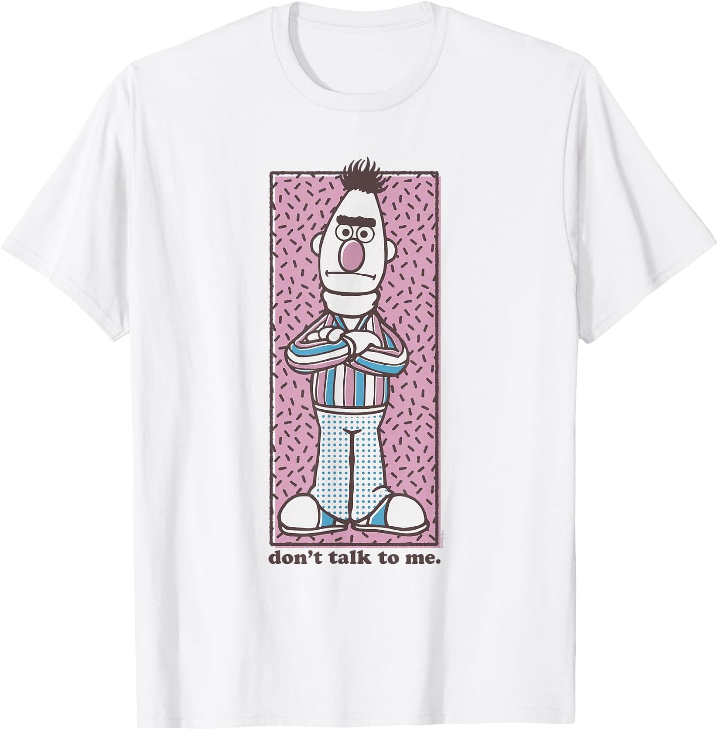 Sesame Street Bert Don't Talk to Me T-Shirt - T-Shirt | White