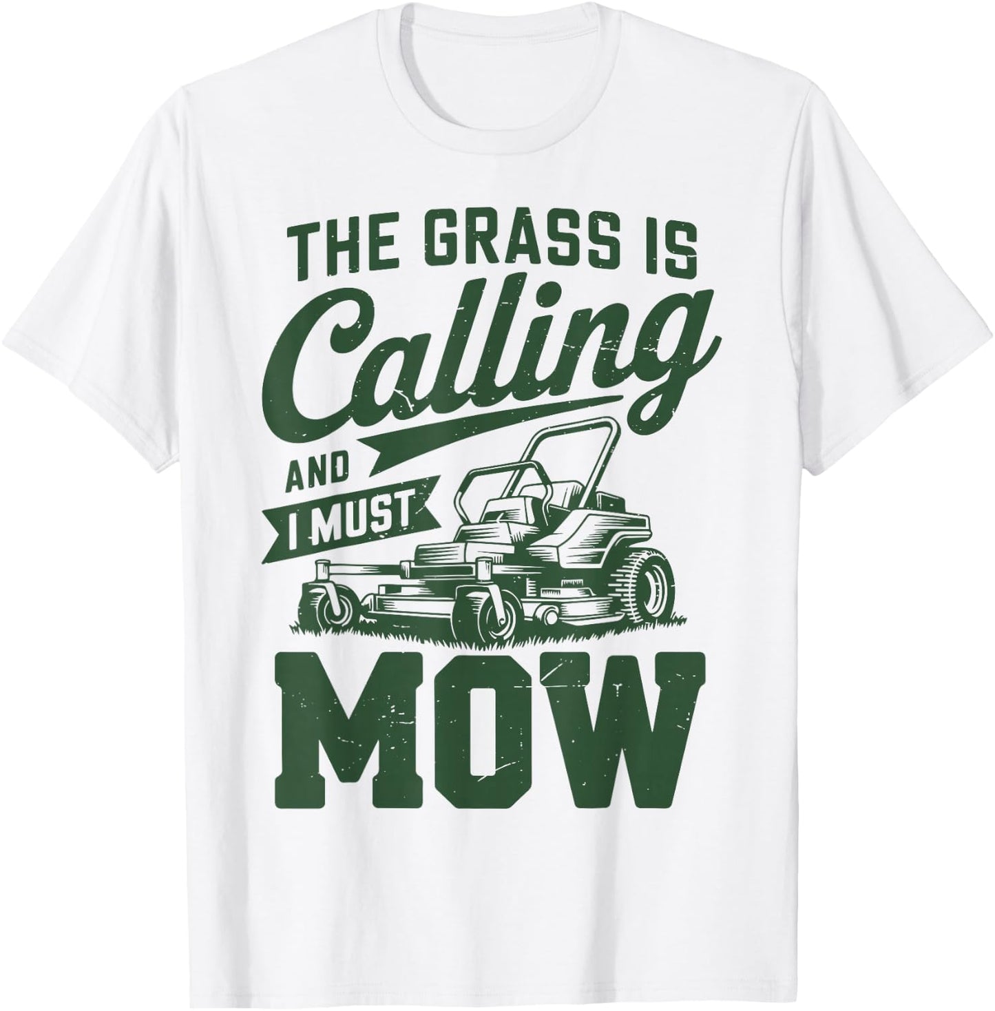 The Grass is Calling I Must Mow Zero Turn Lawn Mowing T-Shirt - T-Shirt | White