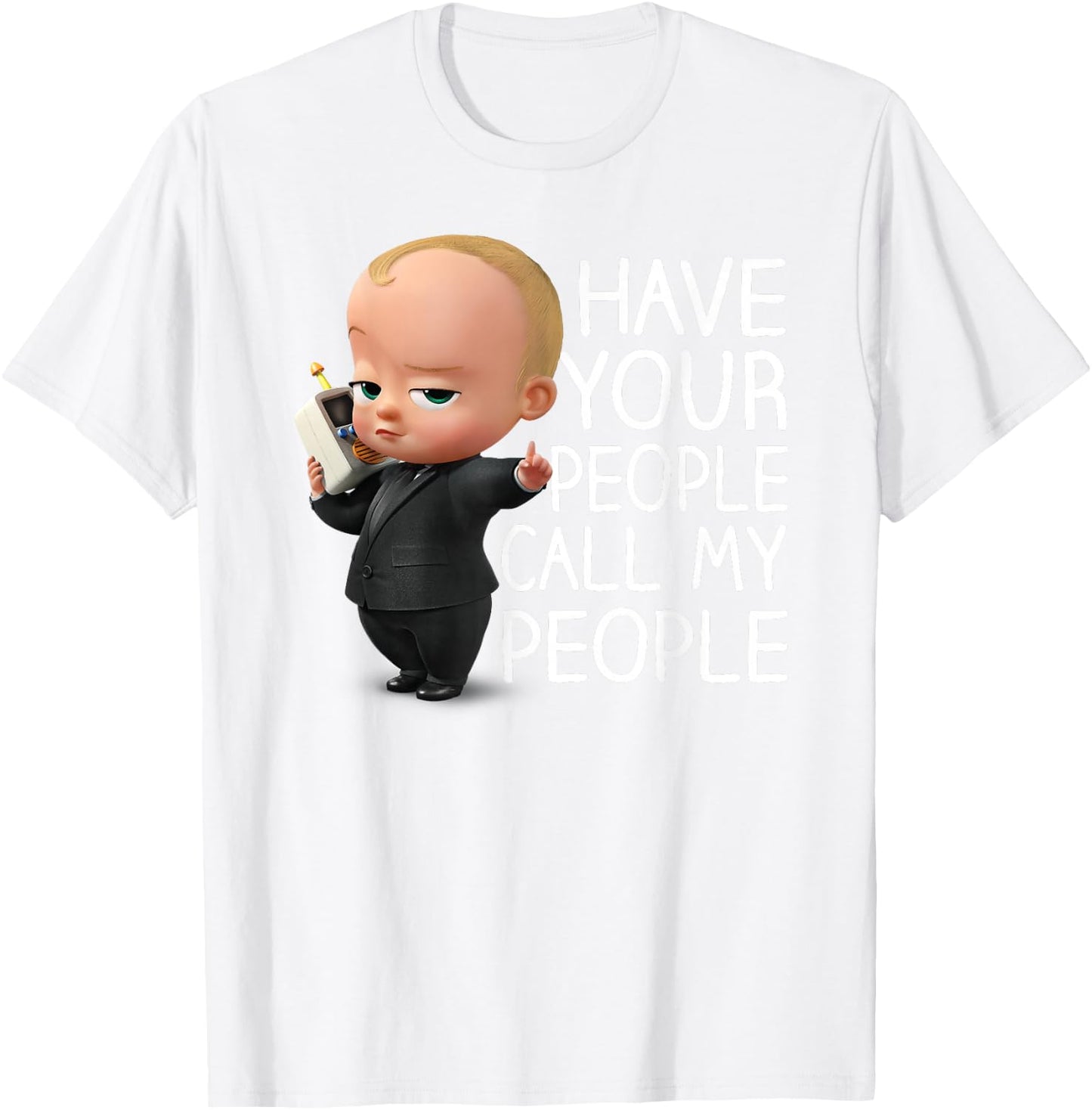 The Boss Baby Call My People T-Shirt - T-Shirt | White