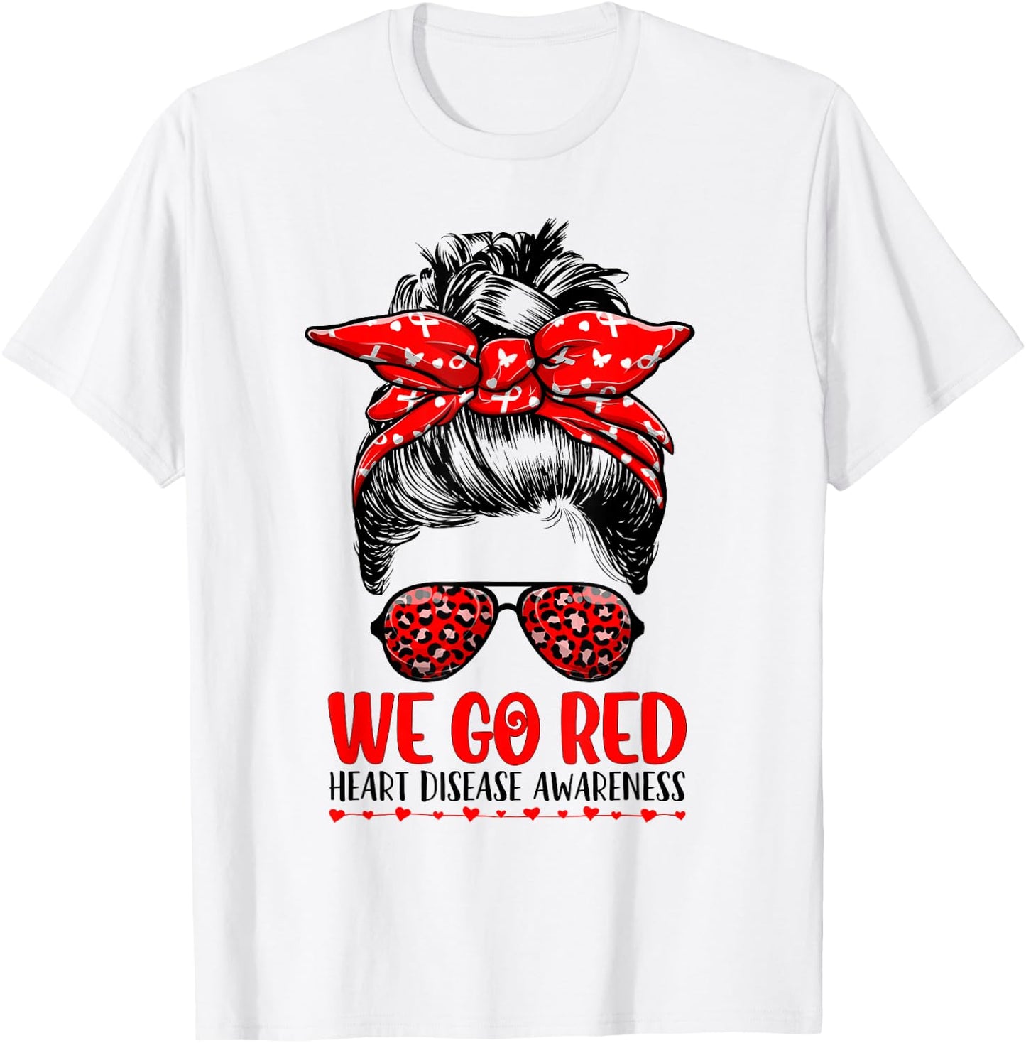 Go Red Messy Bun Women In February - Heart Disease Awareness T-Shirt - T-Shirt | White