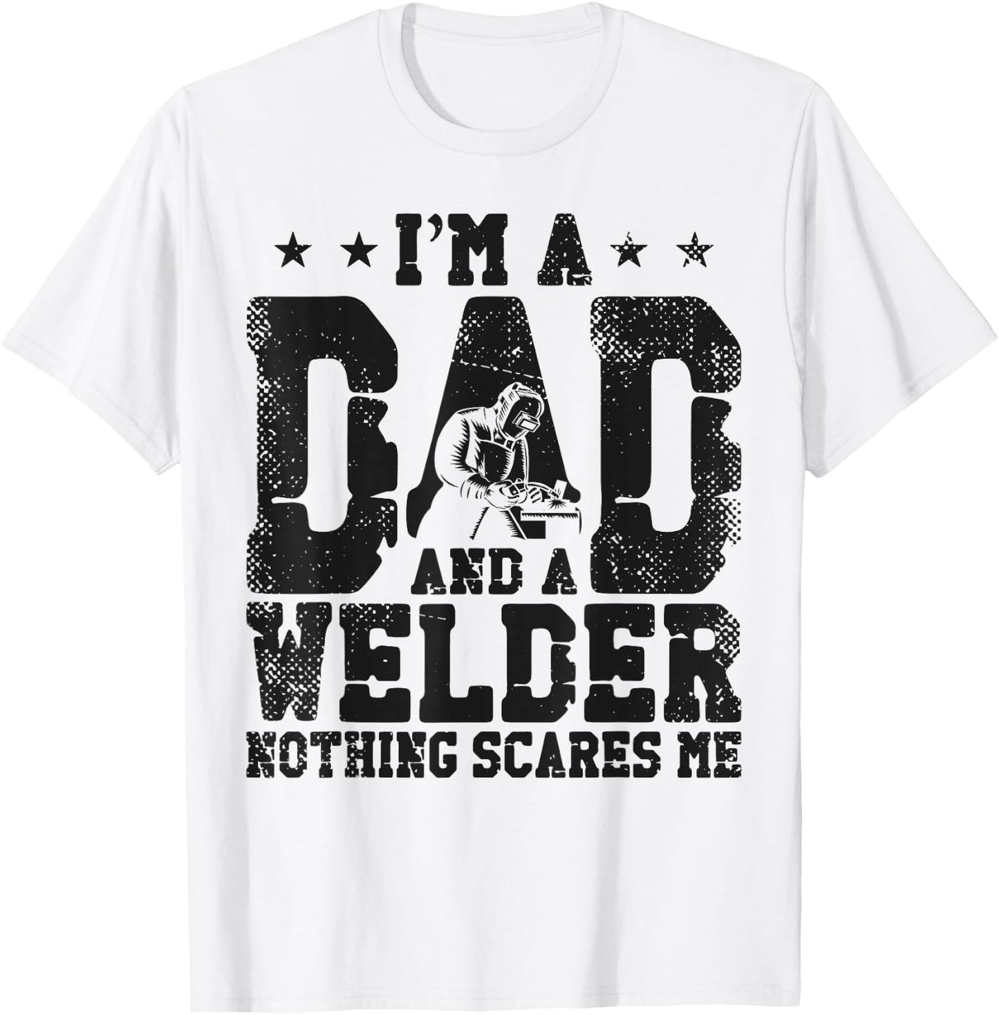 Welder Welding Dad Father Vintage I'm A Dad And A Welder T-Shirt - T-Shirt | White
