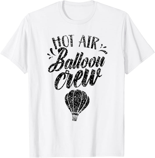 Hot Air Balloon Crew Ballooning Pilot Team T-Shirt - T-Shirt | White
