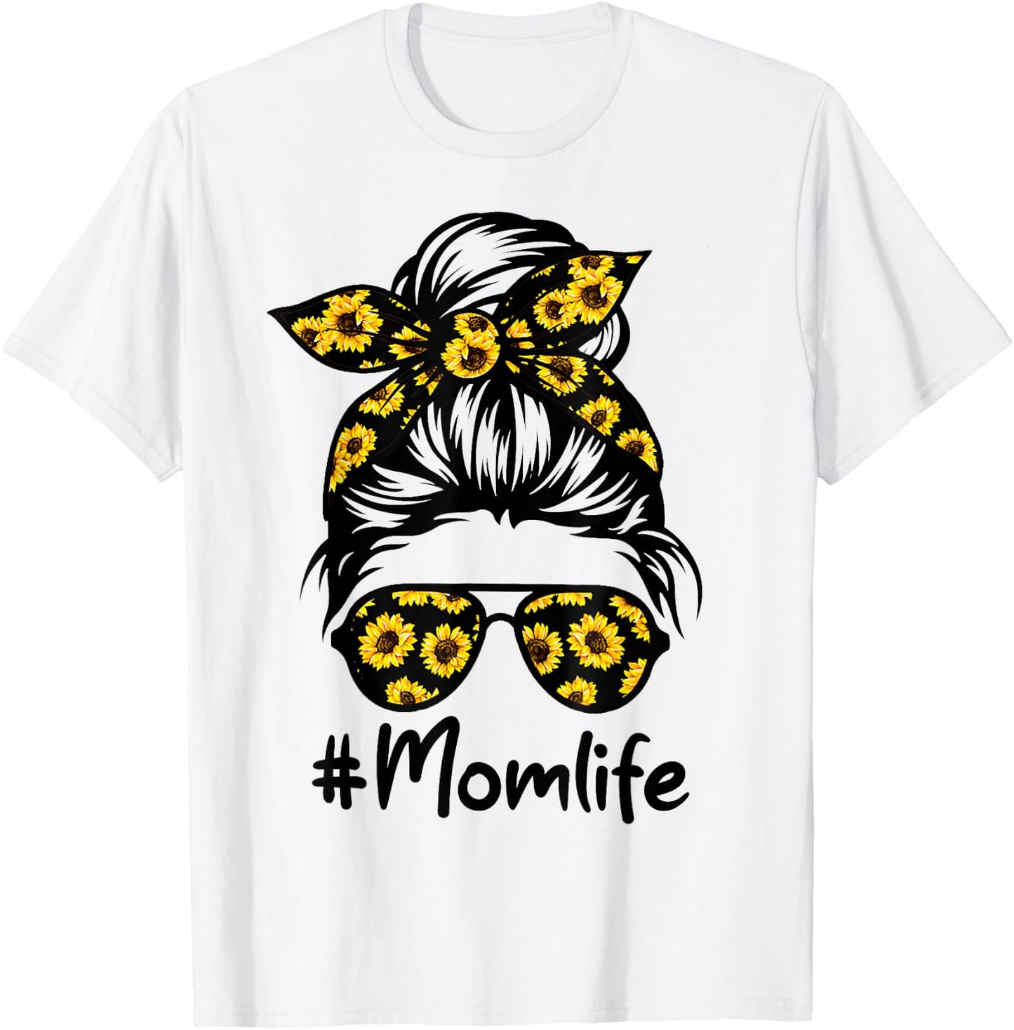 Classy Mom Life with Sunflower Messy Bun Mother's Day T-Shirt - T-Shirt | White