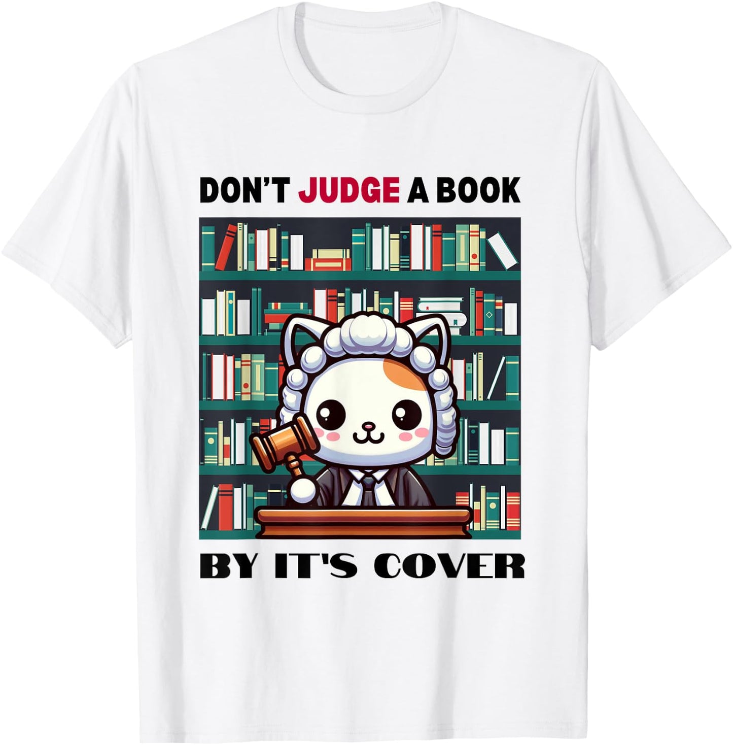 Don't Judge A Book By It's Cover T-Shirt - T-Shirt | White