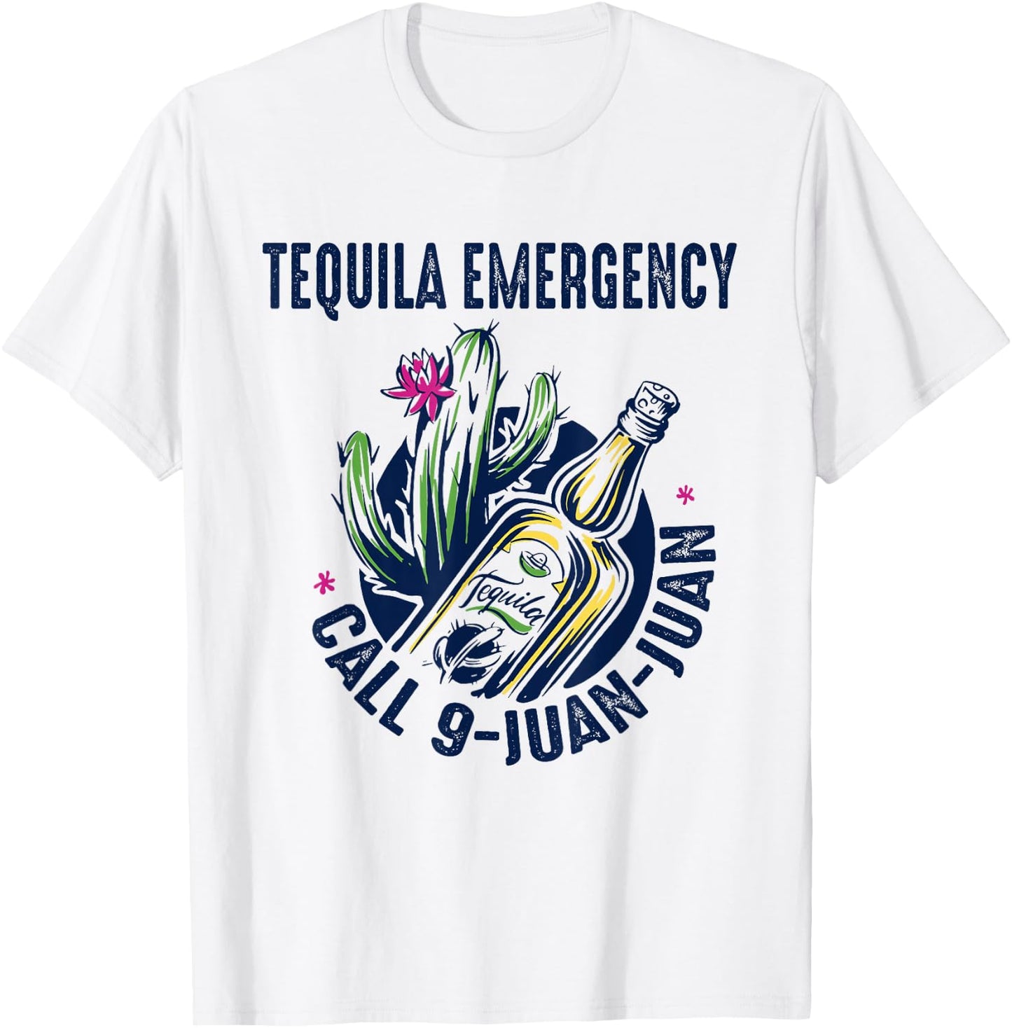 Tequila Emergency Call 9 Juan Juan Men & Women T-Shirt - T-Shirt | White