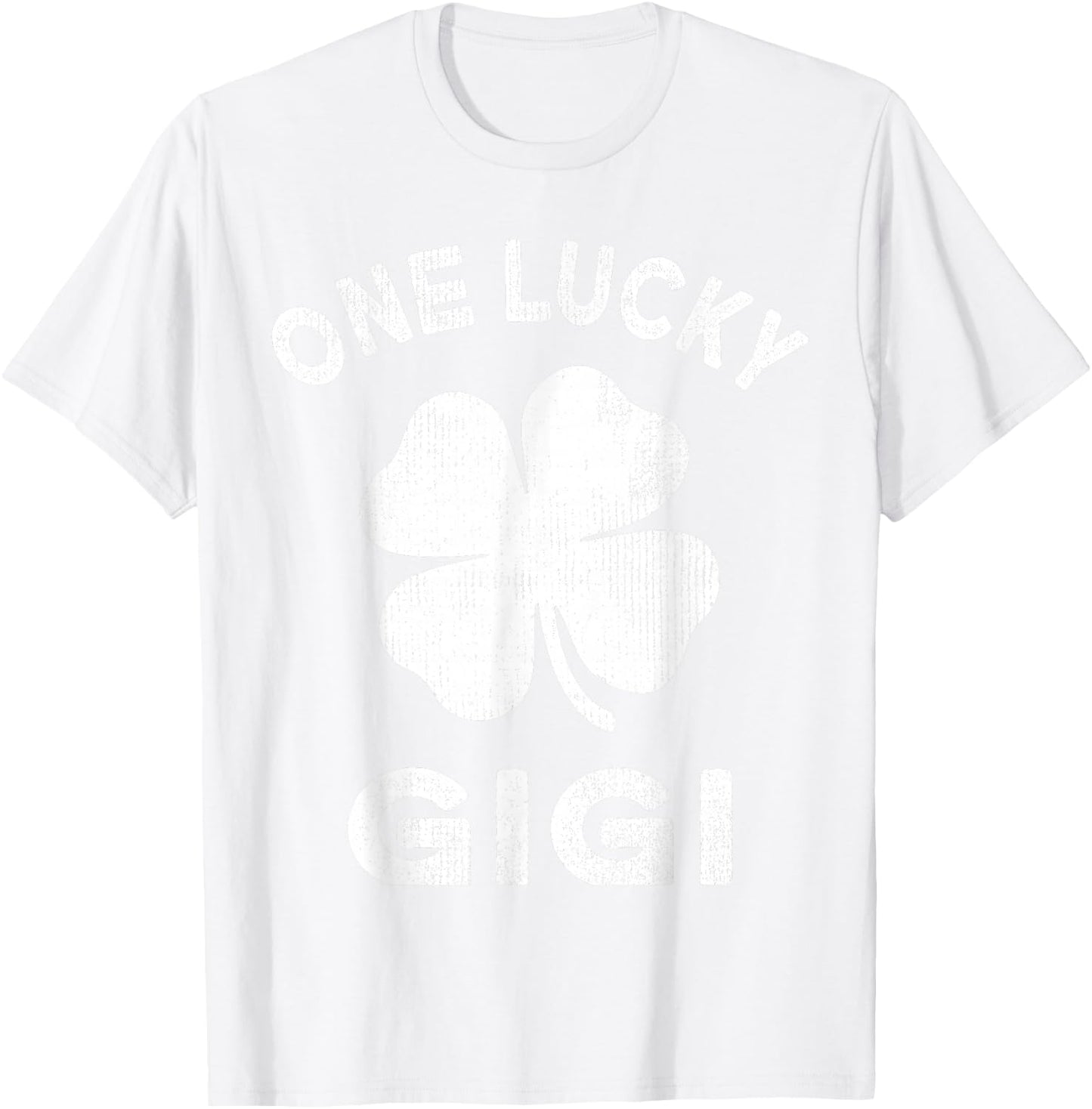 One Lucky Gigi St Patricks Day Green Shamrock Leaf T-Shirt - T-Shirt | White