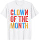 Clown Of The Month Clowncore Aesthetic Funny Circus Retro T-Shirt - T-Shirt | White