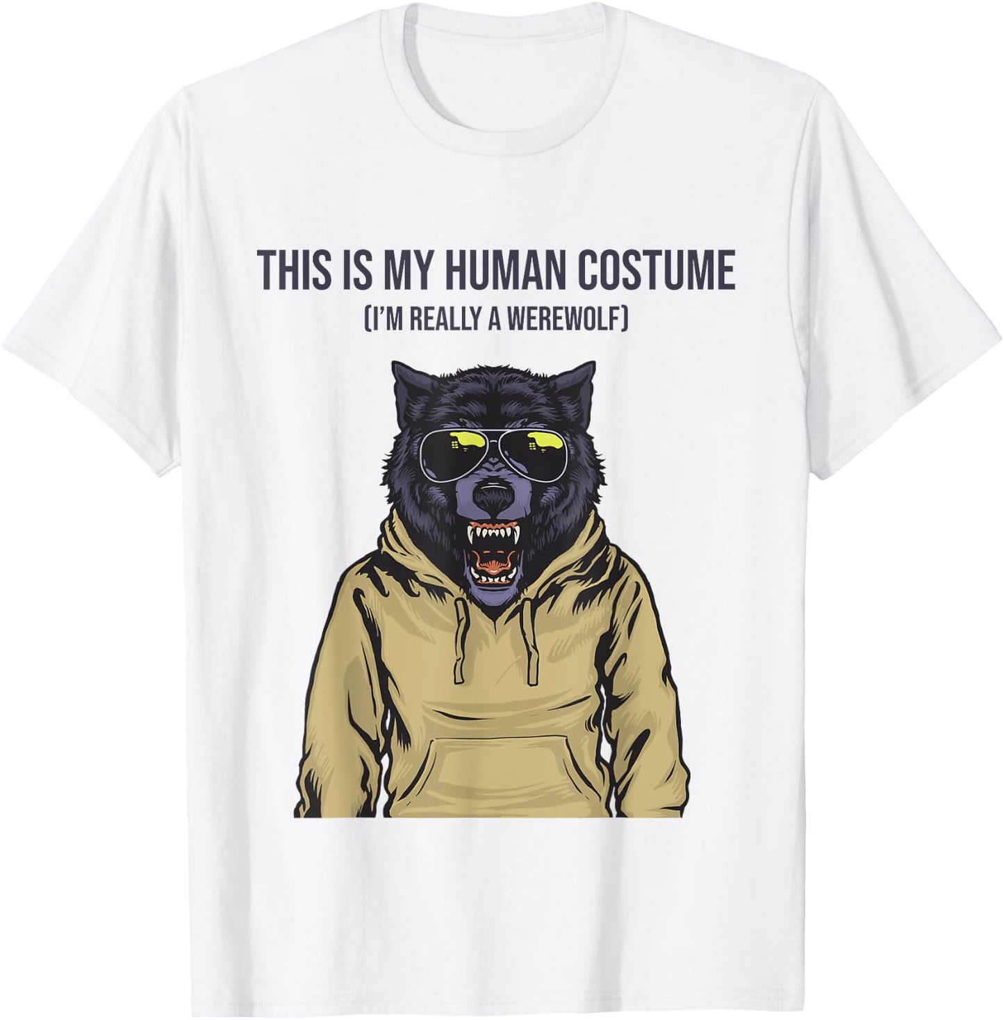 This is My Human Costume I'm Really a Werewolf in T-Shirt - T-Shirt | White