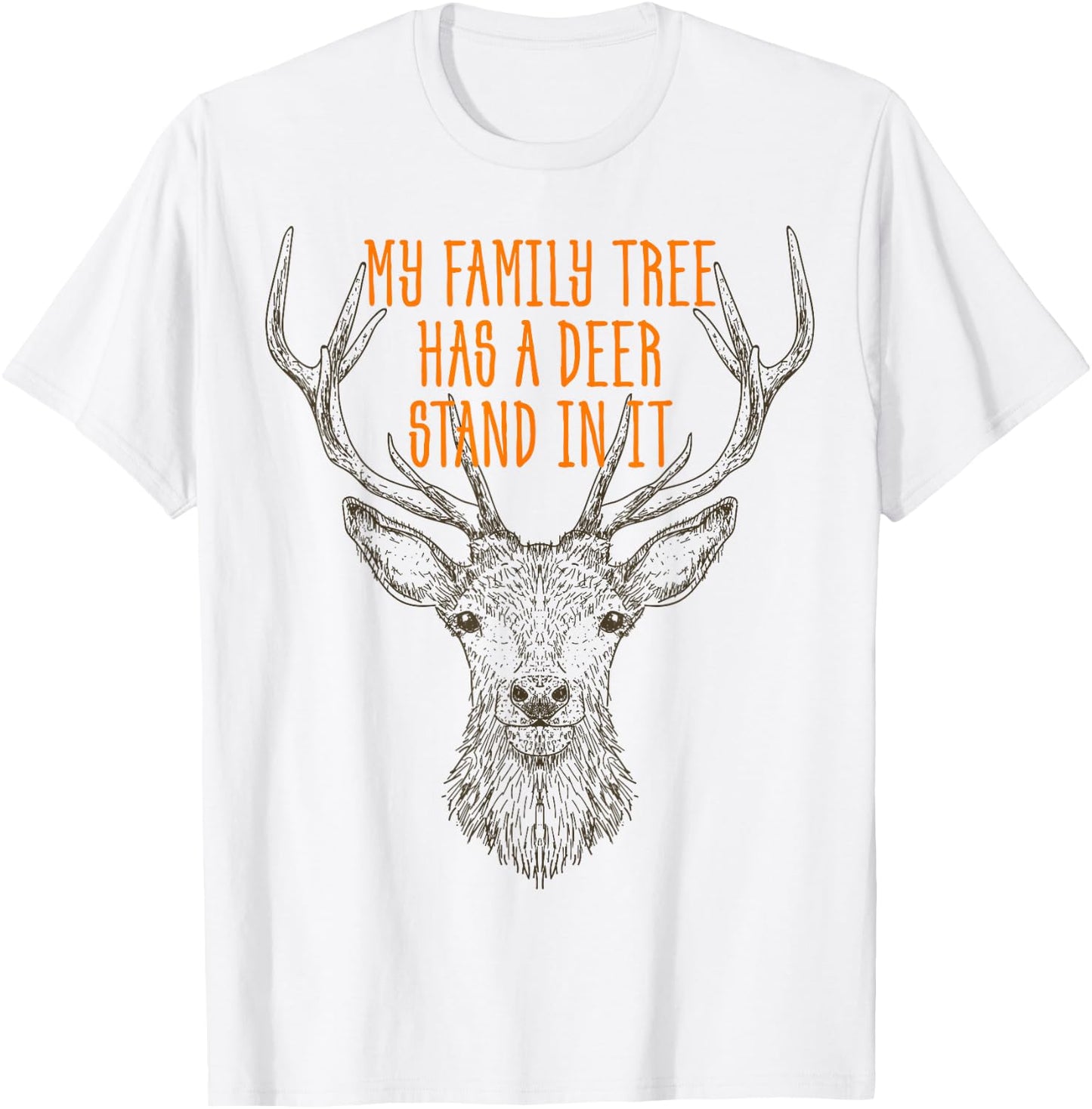 My Family Tree Has A Deer Stand In It Shirt Buck Hunting T-Shirt - T-Shirt | White