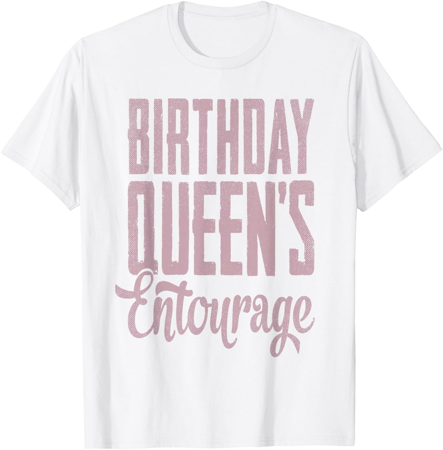 Birthday Queens Squad Entourage Women Girls Birthday Party T-Shirt - T-Shirt | White