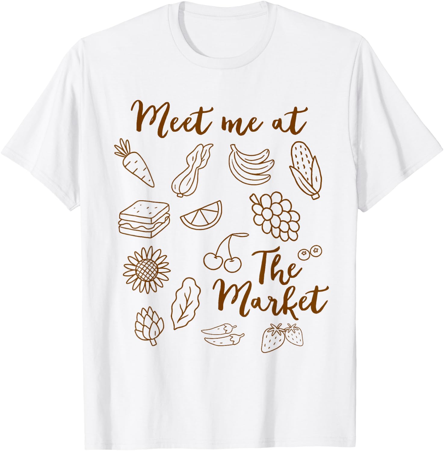 Farmers Market Fruit Vegetable Farm Meet Me At The Market T-Shirt - T-Shirt | White