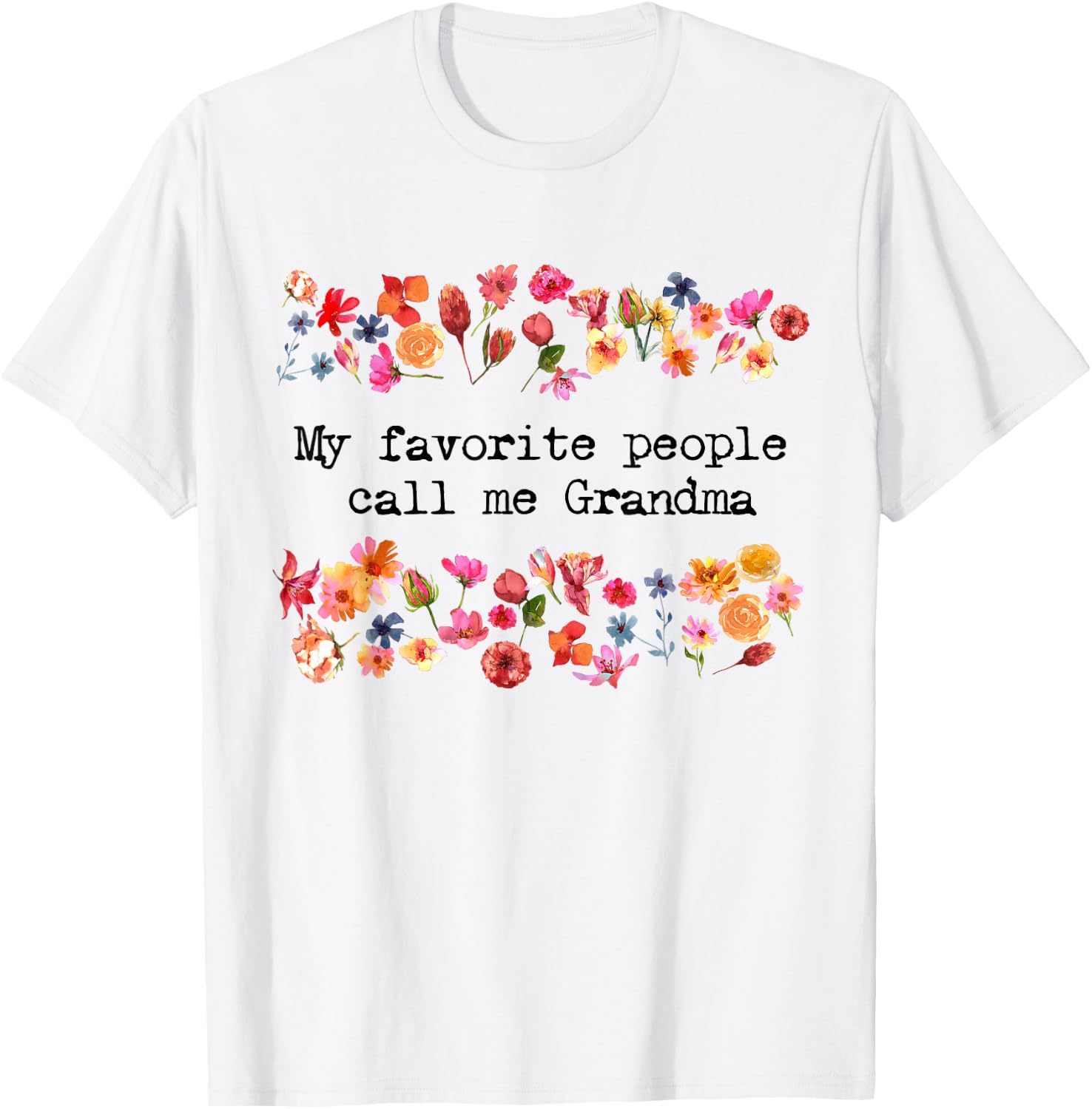 Women's My Favorite People Call Me Grandma Funny Grandmother T-Shirt - T-Shirt | White
