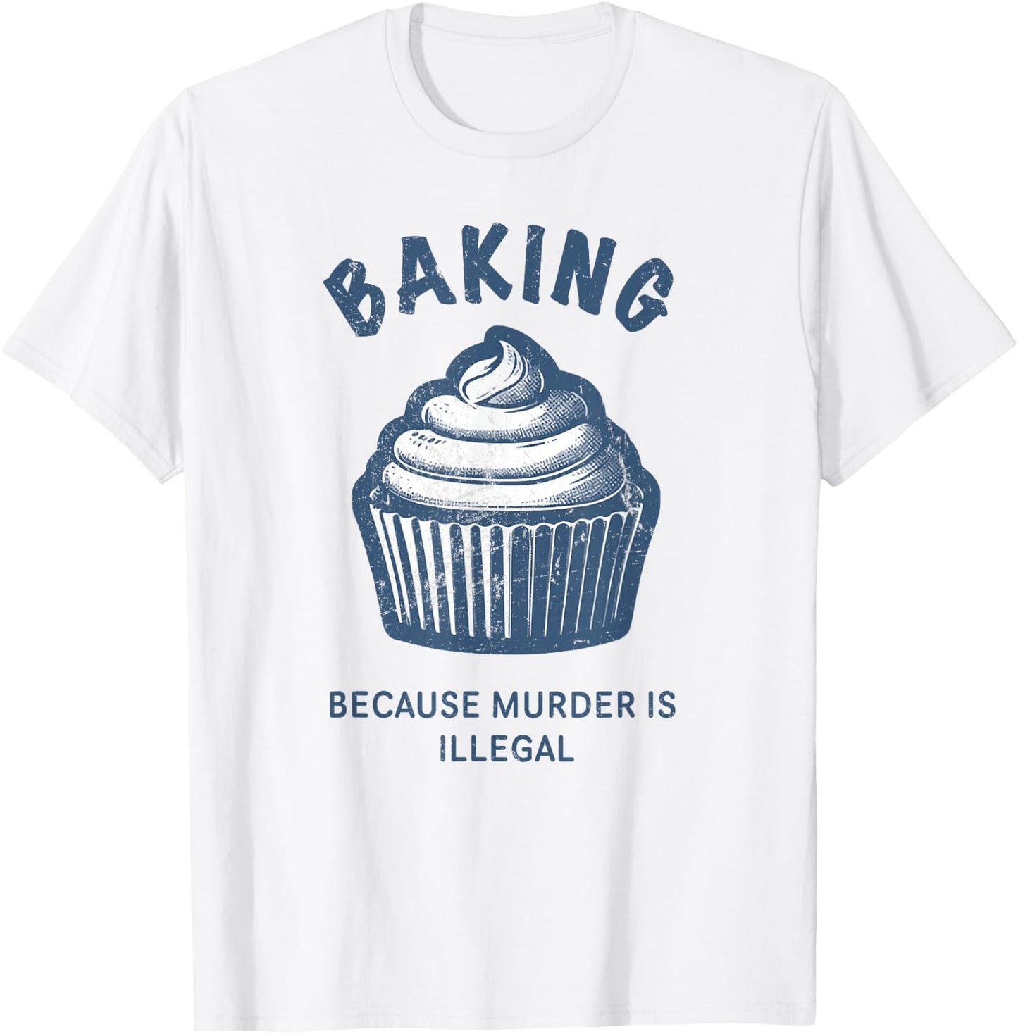 Baking - Murder is illegal funny vintage T-Shirt - T-Shirt | White
