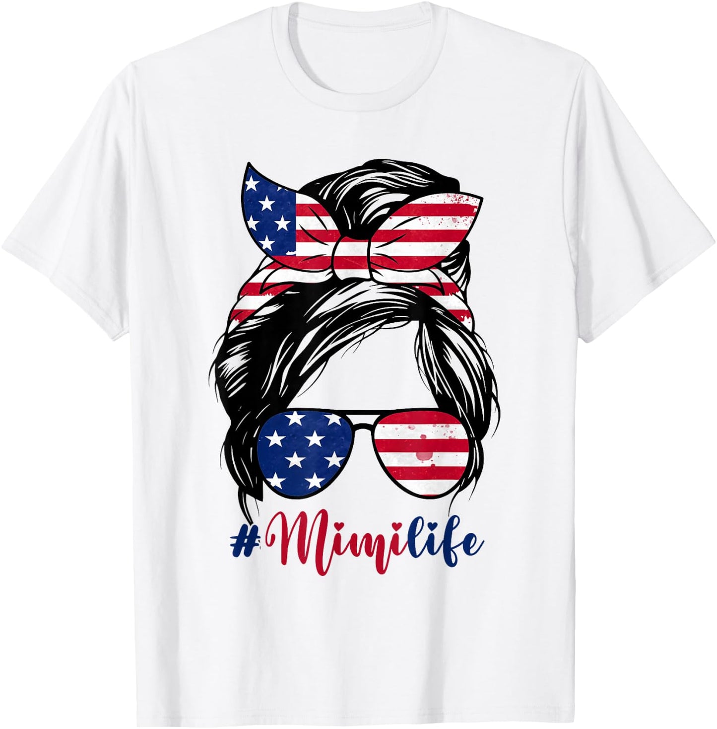 Mimi Life Messy Bun American US Flag Patriotic 4th Of July T-Shirt - T-Shirt | White