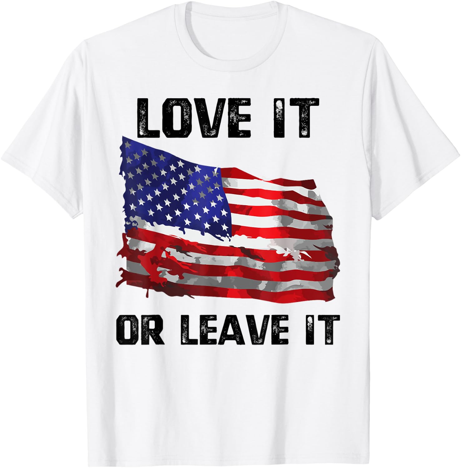 Love It Or Leave It Patriotic American USA Flag Conservative Women Men T-Shirt - T-Shirt | White