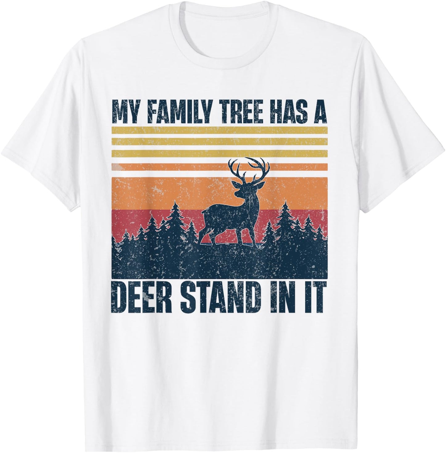 My Family Tree Has A Deer Stand In It Vintage Deer Hunting T-Shirt - T-Shirt | White