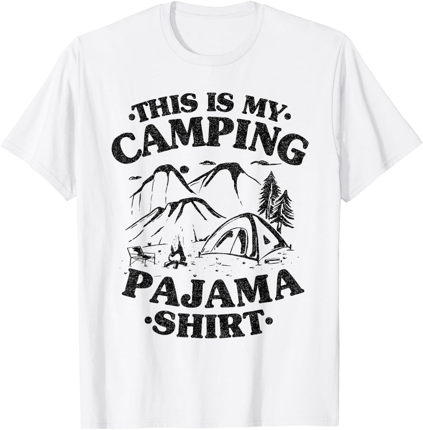 Funny Camper Mom Outdoor Jokes This Is My Camping Pajama T-Shirt - T-Shirt | White