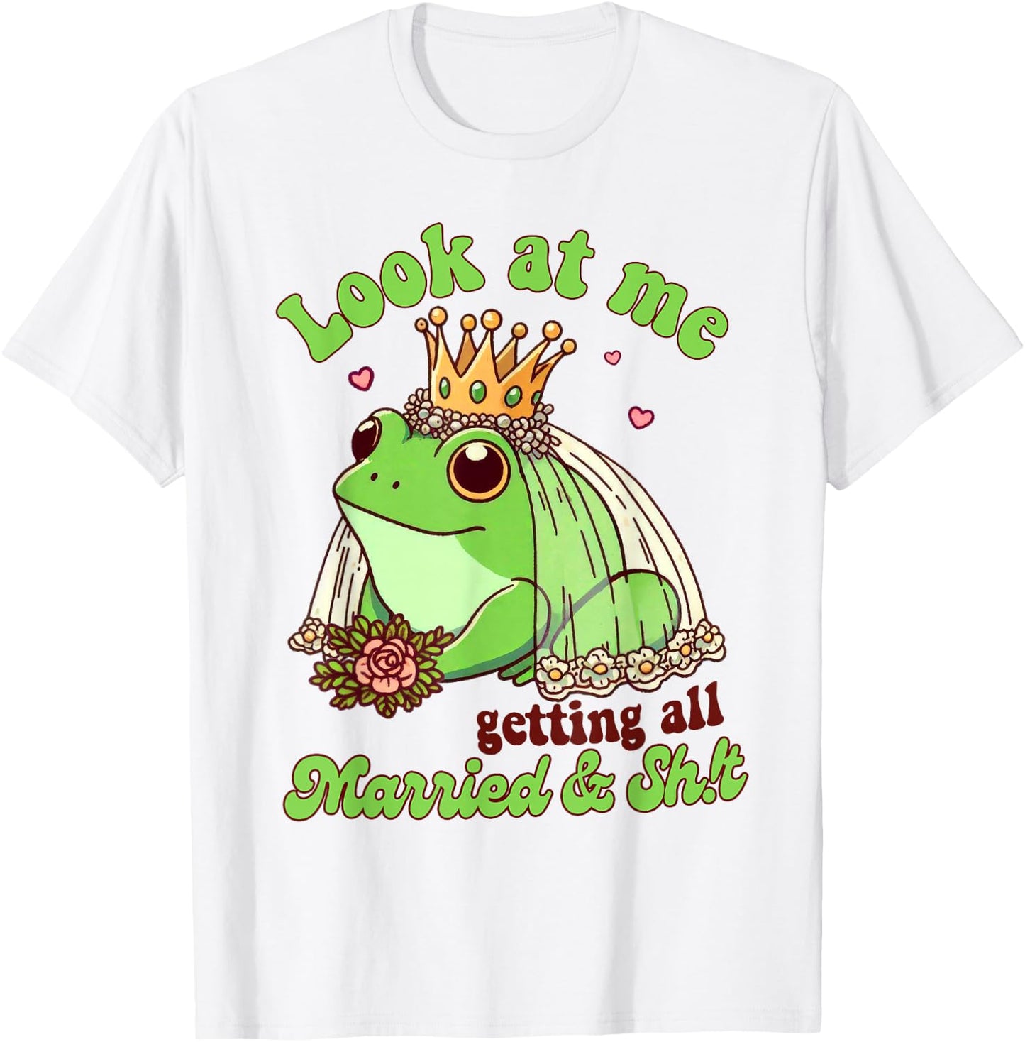 Wedding Bachelorette Frog Bride Look Me Getting All Married T-Shirt - T-Shirt | White