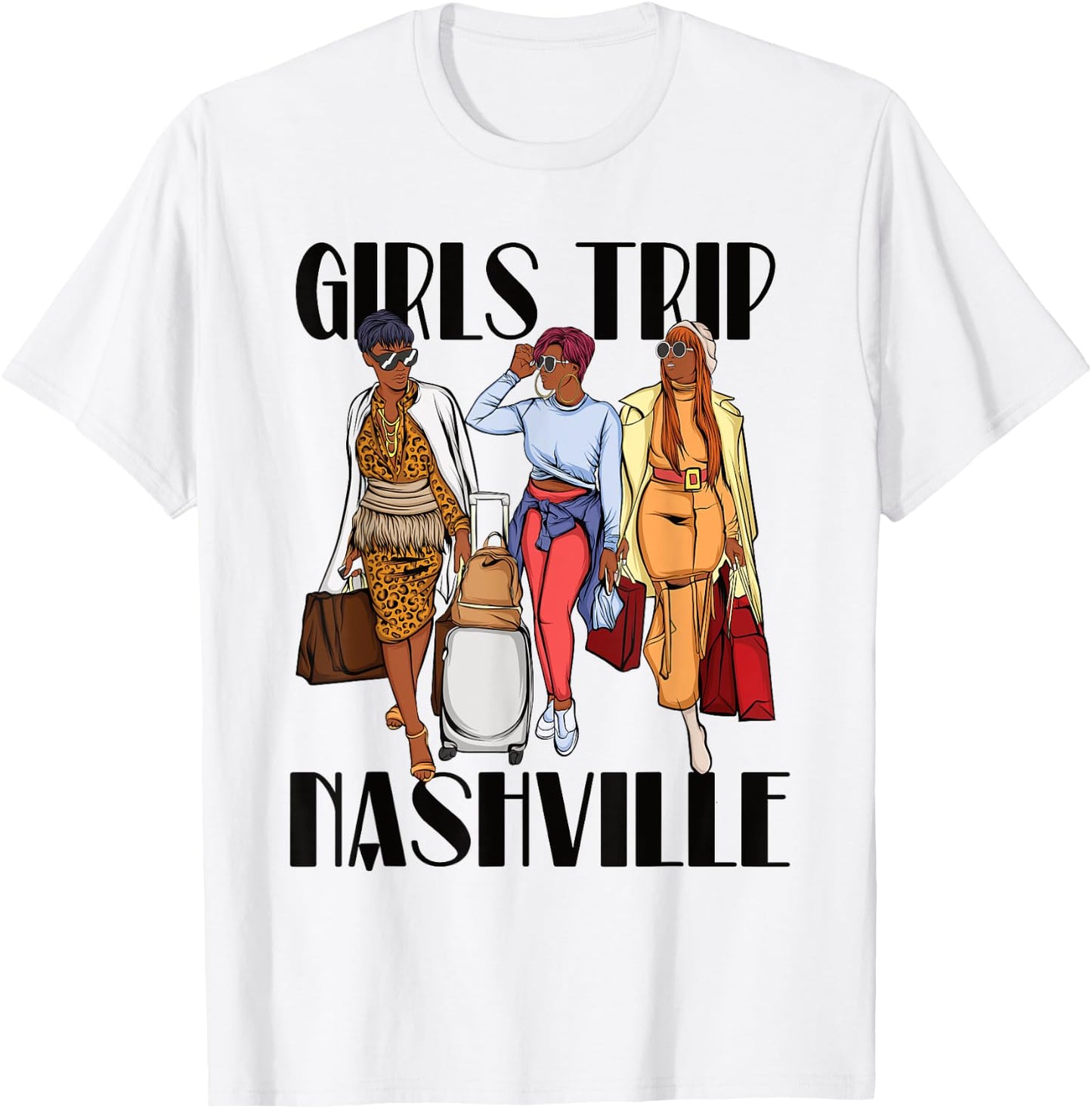 Girls Trip Nashville Vacation Weekend Black Women T-Shirt - T-Shirt | White