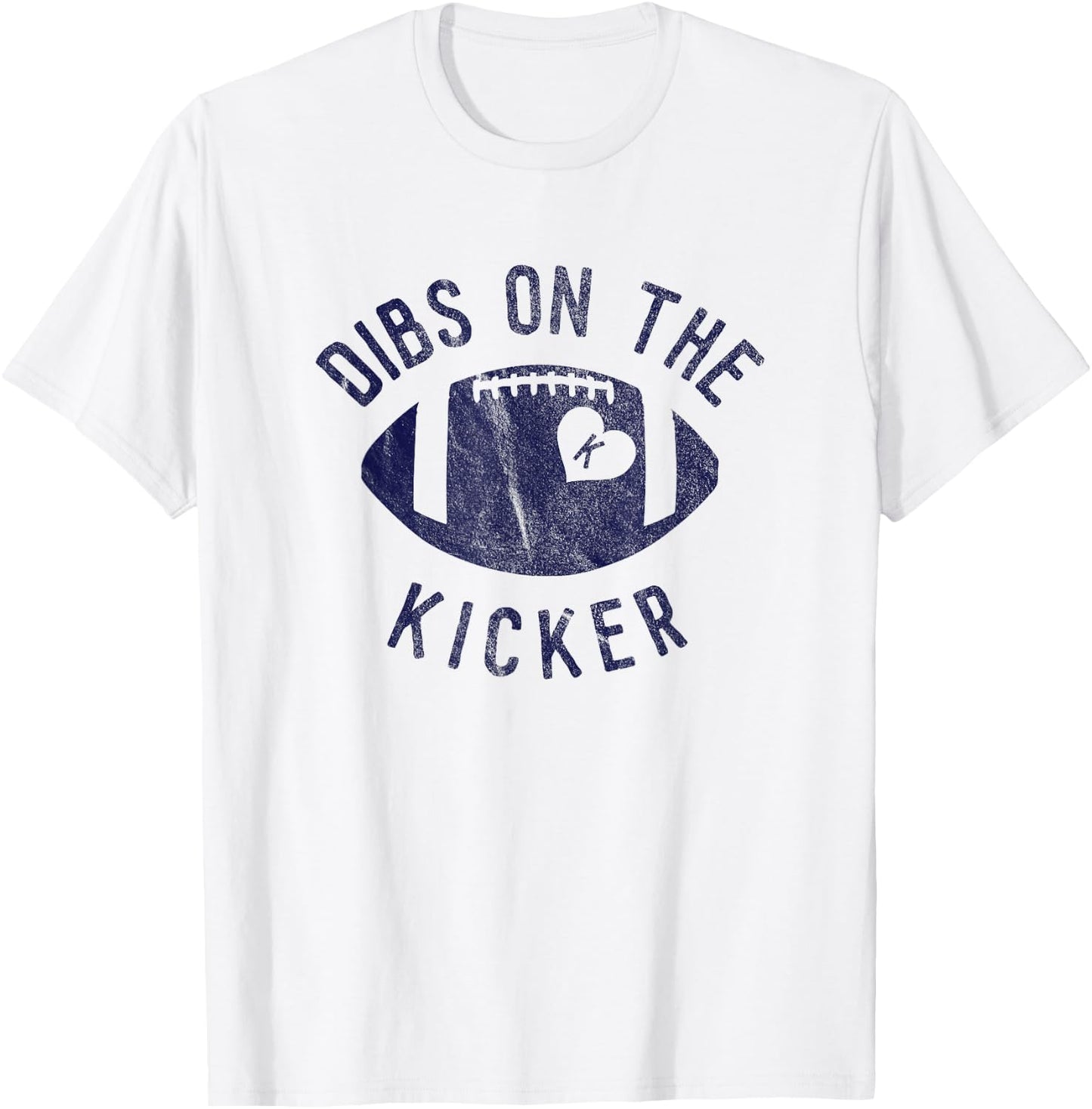 Dibs On The Kicker Funny Football Wife Girlfriend Love T-Shirt - T-Shirt | White