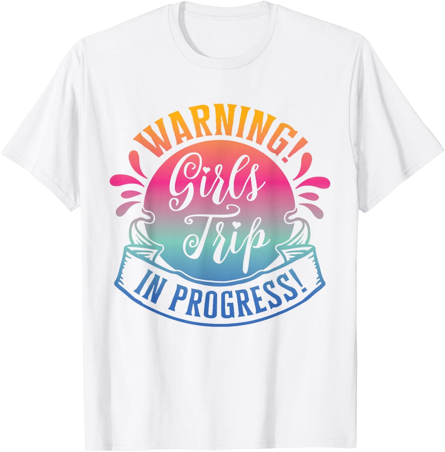 Girls Weekend Women Warning Girls Trip In Progress T-Shirt - T-Shirt | White