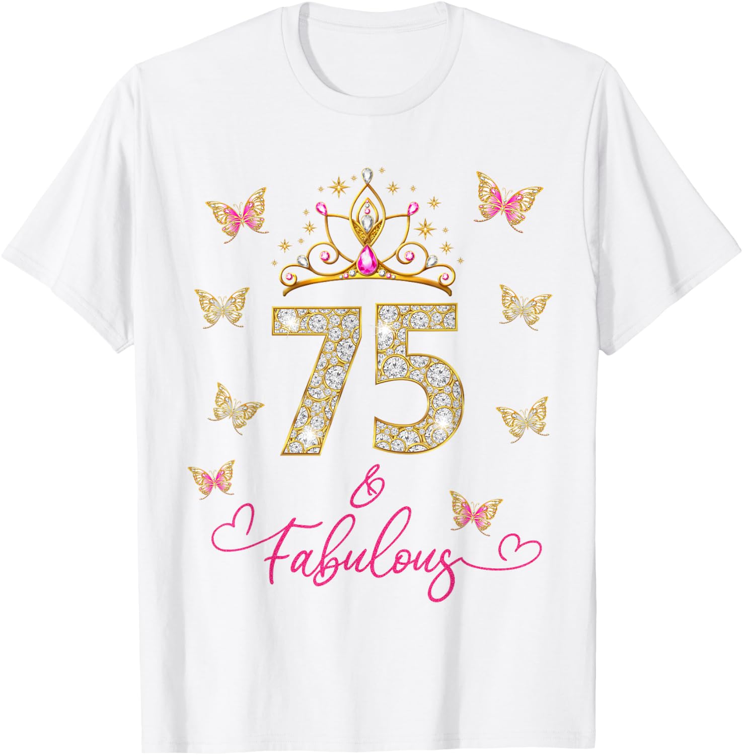 75 And Fabulous 75 Years Old Women 75th Birthday T-Shirt - T-Shirt | White