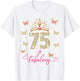 75 And Fabulous 75 Years Old Women 75th Birthday T-Shirt - T-Shirt | White