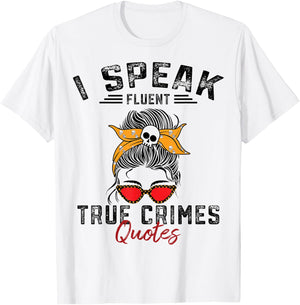 Funny Serial Killer True Crime Junkie Murder Mystery Shows T-Shirt - T-Shirt | White