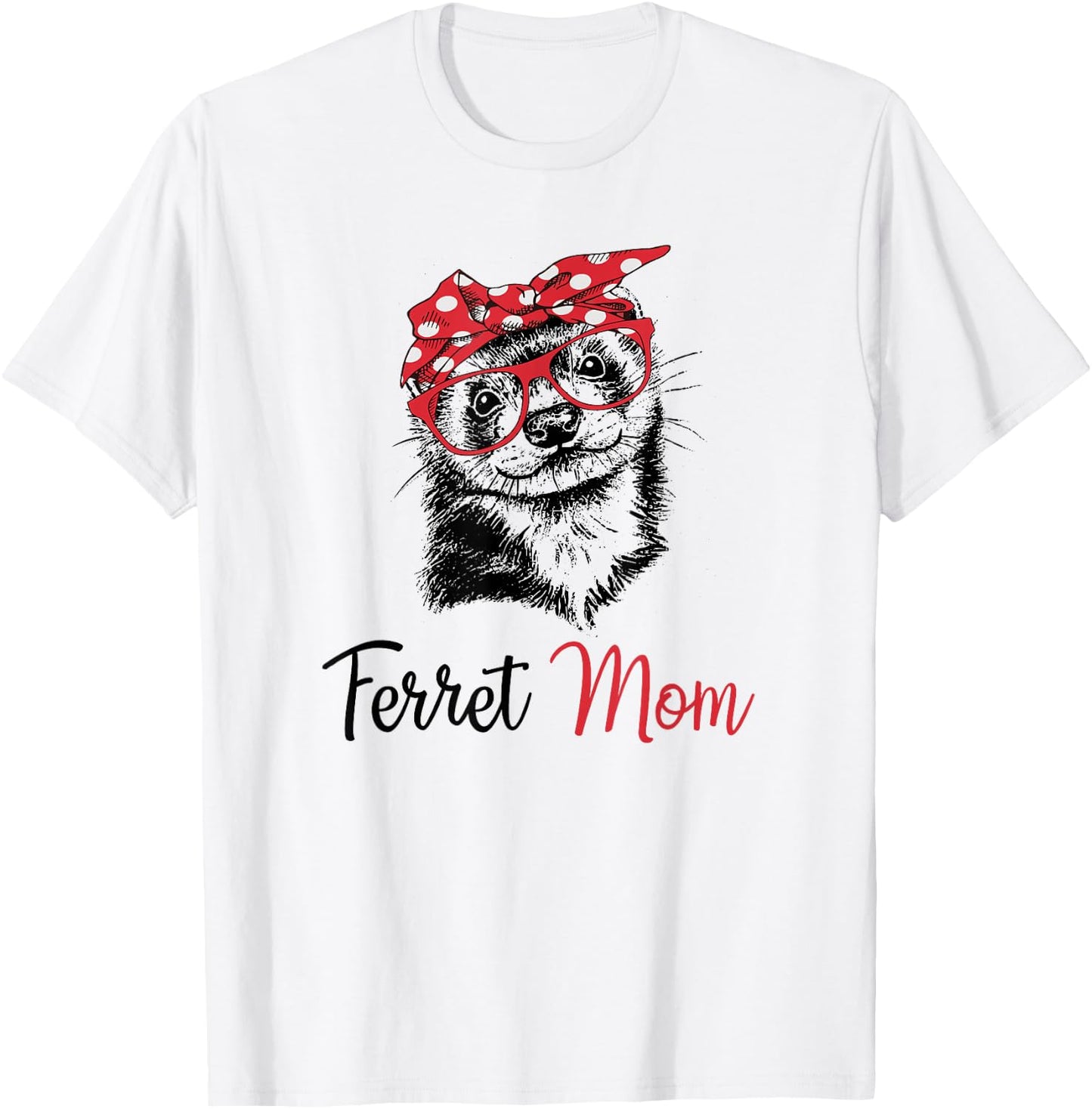 Funny Girls Glasses Bandana Mom Ferret Lover T-Shirt - T-Shirt | White