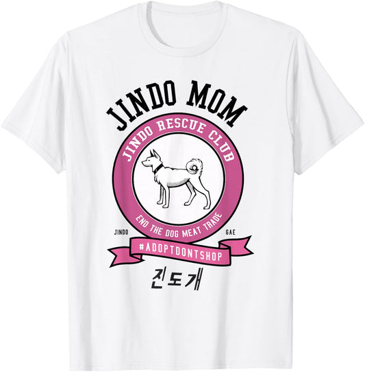 JINDO Dog Mom Rescue Club Korean dog breed T-Shirt - T-Shirt | White
